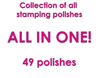Set of all 49 stamping polishes B. Loves Plates - buy the whole collection!