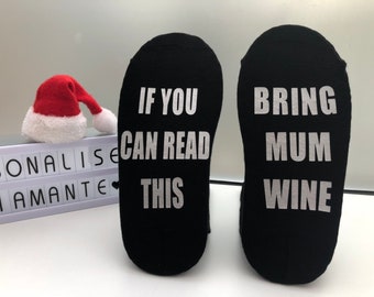 If you can read this bring mum wine, if you can read this bring daddy beer, prosecco, christmas socks