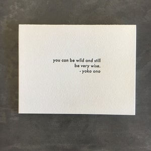 Yoko Ono - You Can Be Wild...  (letterpress greeting card with envelope)