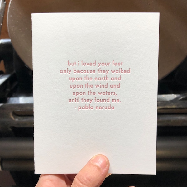 Pablo Neruda - Love  (letterpress greeting card with envelope)