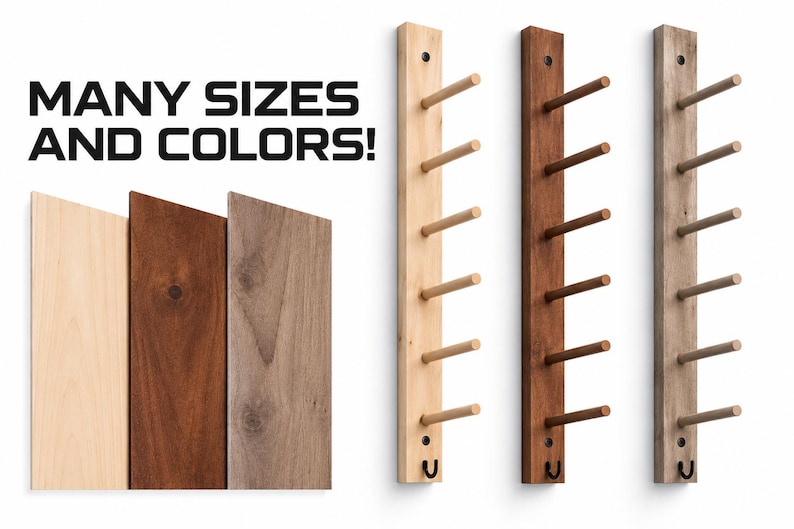 May include: Three vertical wooden wall racks with six pegs each, displayed in light, medium, and dark wood tones. The text MANY SIZES AND COLORS! appears above three flat wooden boards showing the same light, medium, and dark wood finishes.