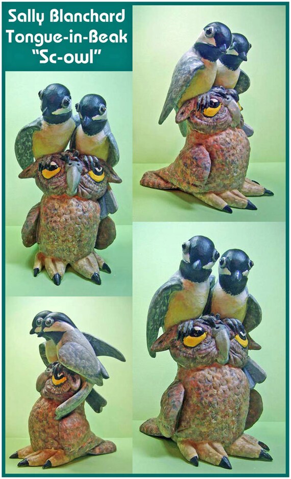 Chickadees Harassing Screech Owl "Sc-Owl" Sally Blanchard original one of a kind tongue-in-beak clayworks