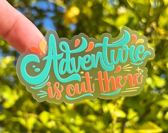 Adventure is Out There - Sticker for Travelers, Digital Nomad, Travel ...