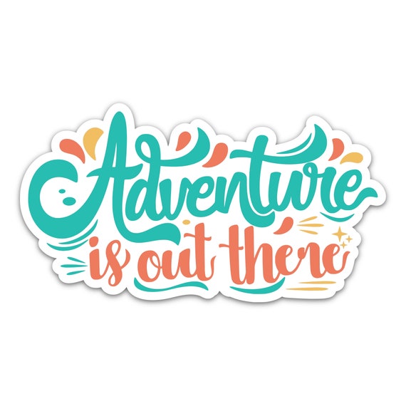 Adventure is Out There Sticker - Etsy