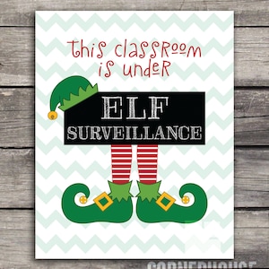 This Classroom is Under Elf Surveillance 8 x 10 digital print Elf sign Holiday print