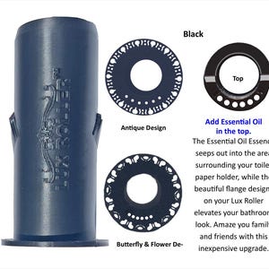 May include: A dark blue Lux Roller toilet paper holder component with a cylindrical body and two circular flange attachments. One flange features an antique design, the other a butterfly and flower pattern. Text includes Add Essential Oil in the top.