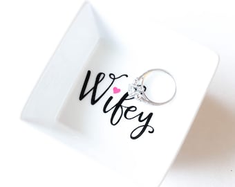 Wifey Ring Dish - Bridal shower gift - Wedding Gift - Ring holder - Stocking Stuffer