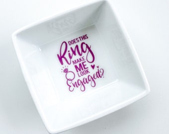 Engagement Ring Dish - Does this ring make me look engaged? - Ring dish for bride