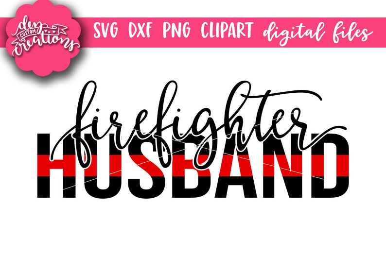 Free Free Husband Daddy Protector Firefighter Svg 257 SVG PNG EPS DXF File