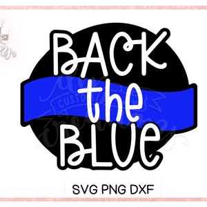 Archivo SVG de Back The Blue: línea azul fina, svg de policía, svg de policía, aplicación de la ley / Archivo de corte / SVG DXF / archivos svg para Cricut