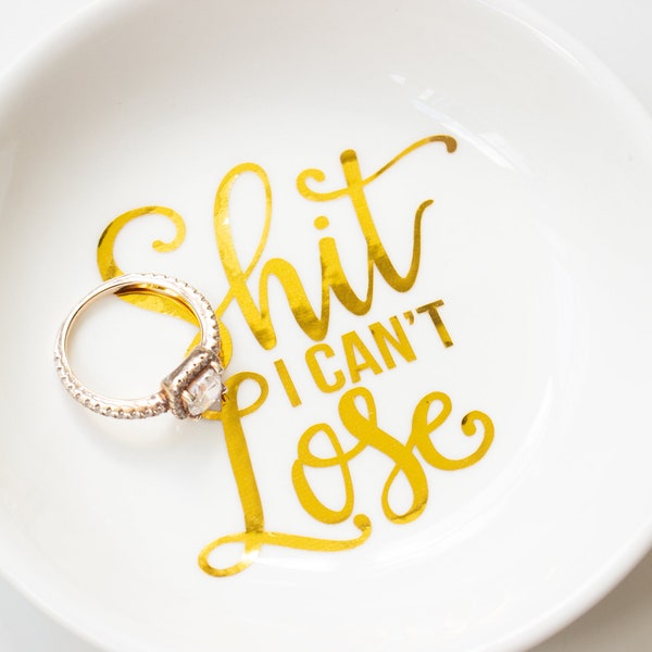 Shit I Can't Lose Ring Dish - Gold and white - Funny Jewelry Organization - Gift for her