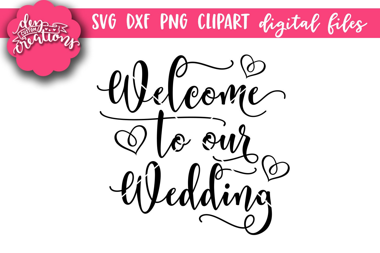 Free Free 84 Welcome To Our Wedding Svg SVG PNG EPS DXF File