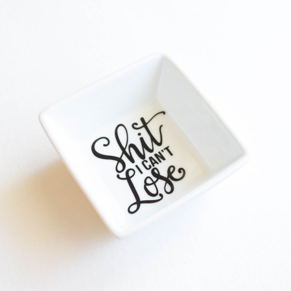 Shit I Can't Lose Ring Dish - Adult Gift idea - Gag Gift - Funny White Elephant Gift