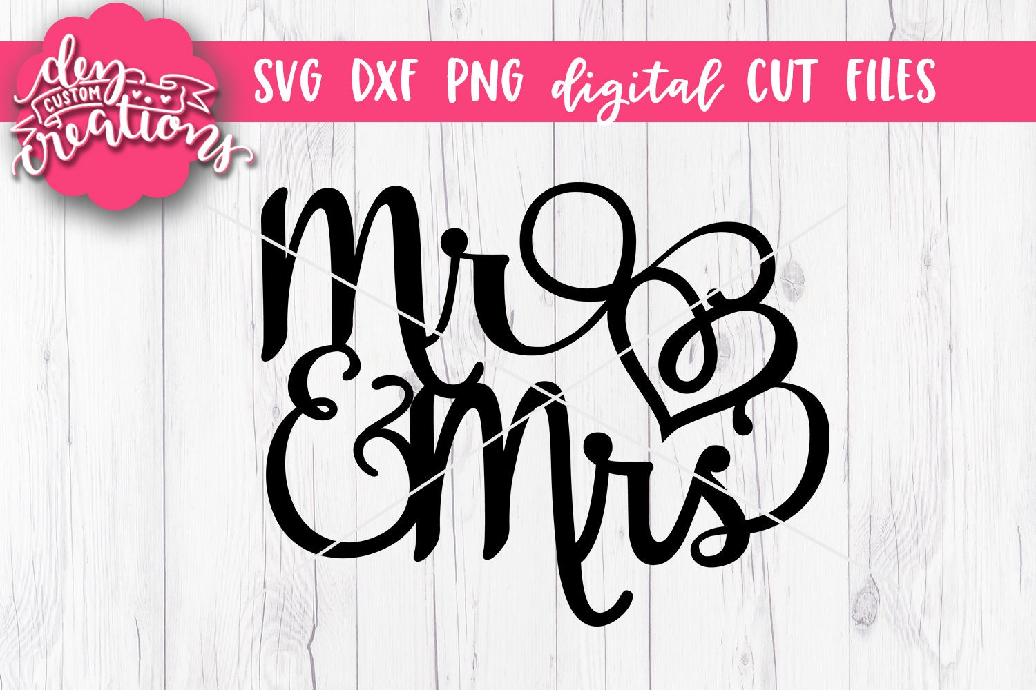 Mr & Mrs Wedding Cake Topper - SVG, DXF and PNG - Cut Files and Clipa…