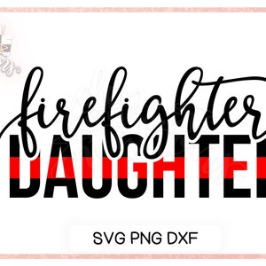 Hija de bombero SVG - Archivo de corte - DXF - archivos svg para máquinas Cricut y Silhouette