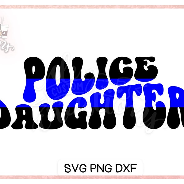 Show Your Support with Our Wavy Police Daughter SVG - Thin blue line Law Enforcement Design