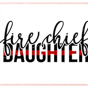 SVG da filha do orgulhoso chefe dos bombeiros para Cricut - mostre seu amor por sua família heróica!