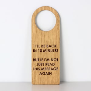 Personalized door hanger. Be back in 10 minutes door sign. Wooden door hanger, Door knob sign.