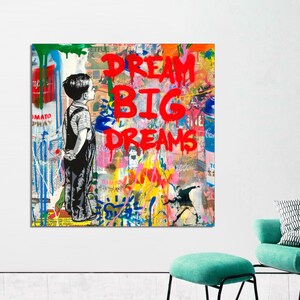 CANVAS Print Ready to Hang, Banksy Artwork, Banksy Wall Art, Office Decor, Dream Big Graffiti Art, Modern Art, Graffiti Boy Poster, Wall Art