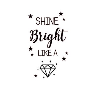 Shine bright like a diamond Transfer Decal for wine bottles/bottles/vases/lanterns/gift/bright/diamond/shinechoice of colours