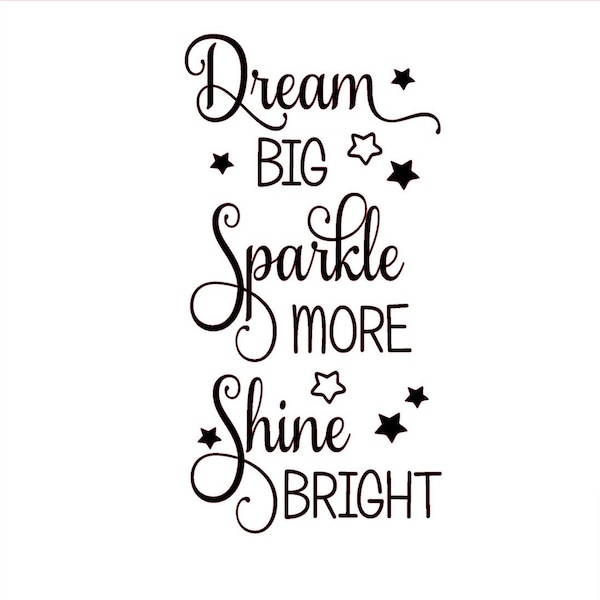 Dream big, sparkle more, shine bright..Transfer Decal for wine bottles/bottles/vases/lanterns/gift