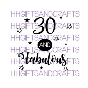 May include: Black and white graphic design with the text "30 and Fabulous" with stars around the text.
