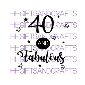 May include: Black and white graphic design with the text "40 and fabulous" with stars around the text.