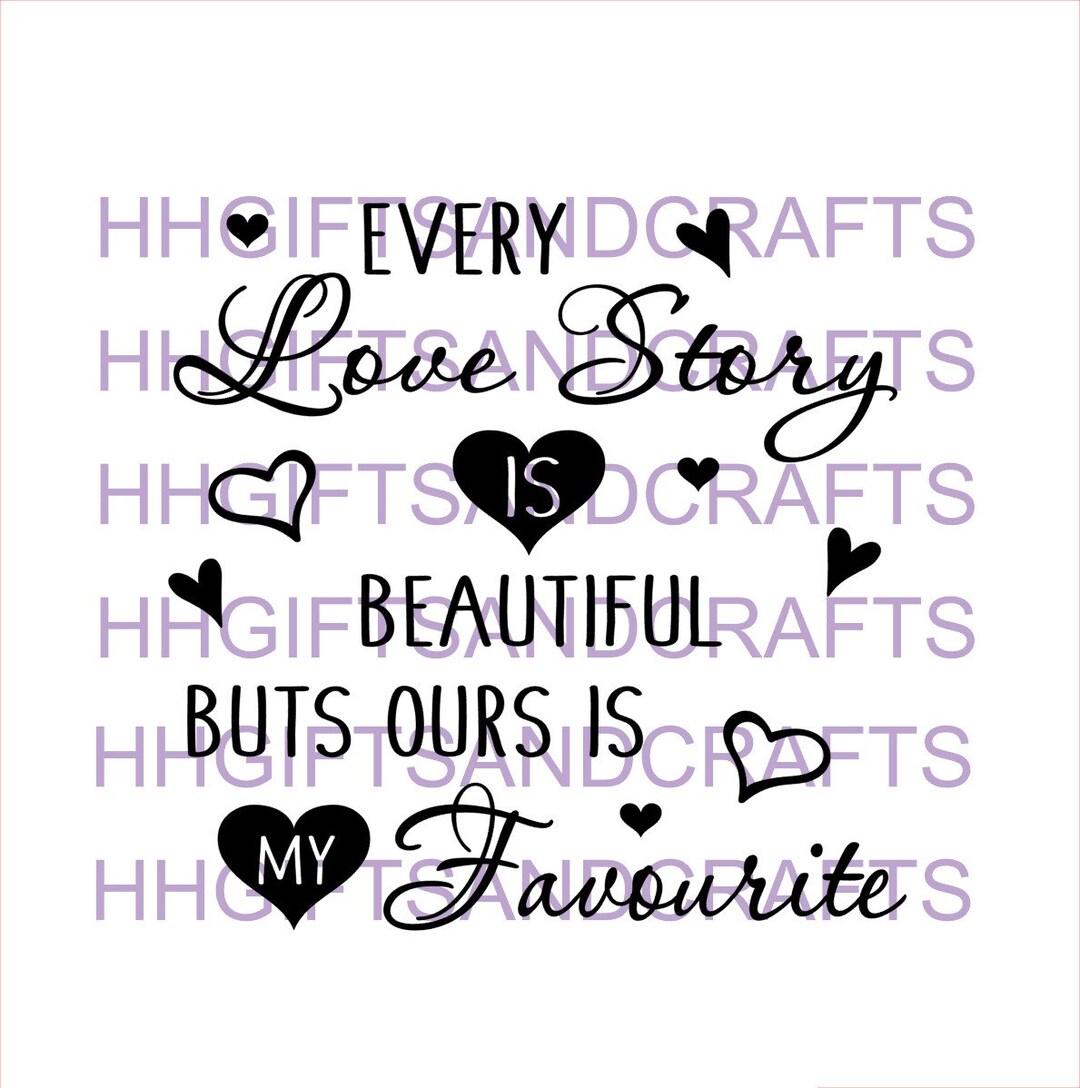 Every Love Story ....NEW - Vinyl Decal Transfer - Frames - Boxes ...