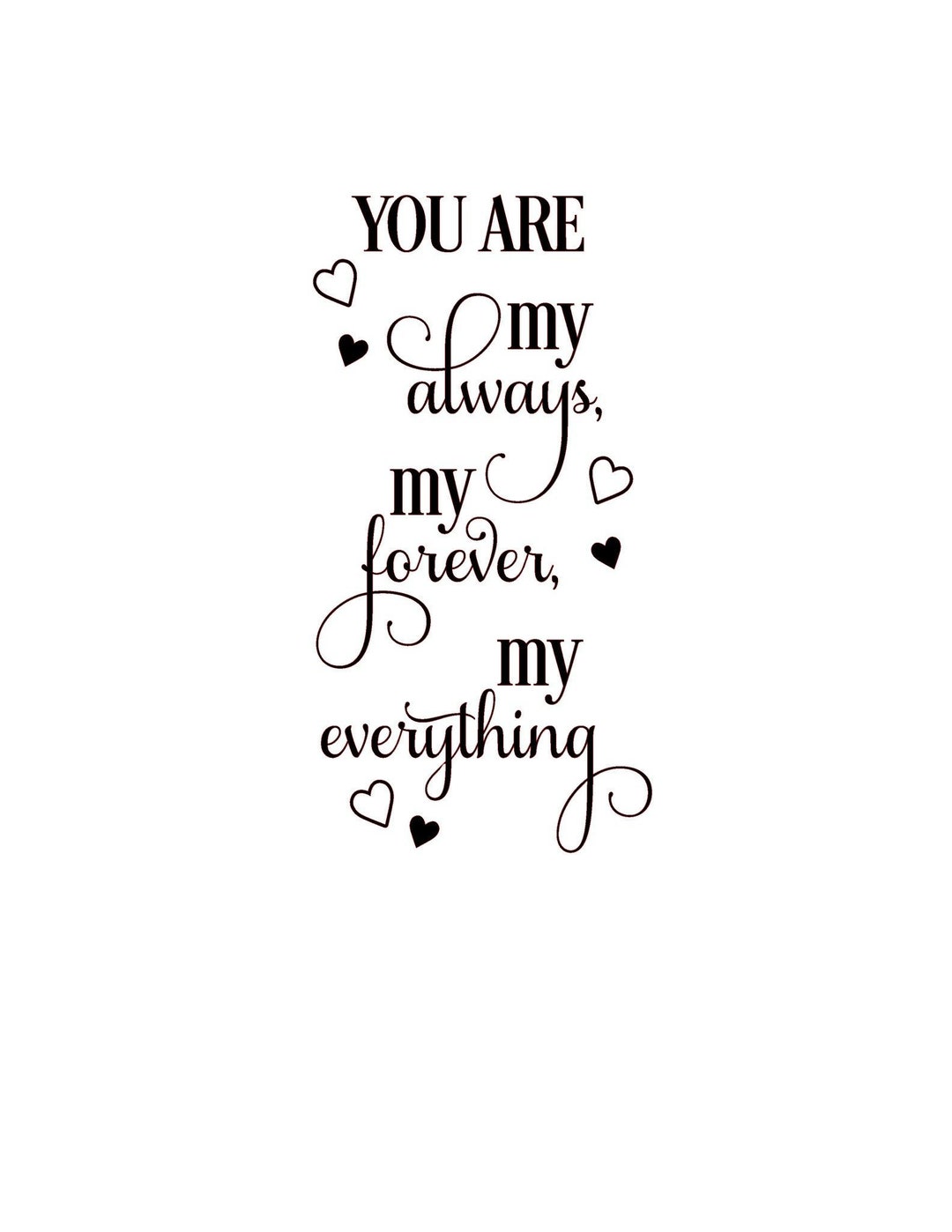 You Are My Always/forever/everything LOVE VALENTINES WEDDING - Vinyl ...