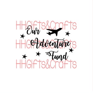 May include: Black and white graphic design with the text "Our Adventure Fund" and a small airplane icon. The text is in a cursive font.