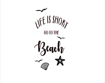 Life is short, go to the beach - Vinyl Transfer Decal for wine bottles/vases/choice of colours - summer-holidays-summer decor-beach-vacation