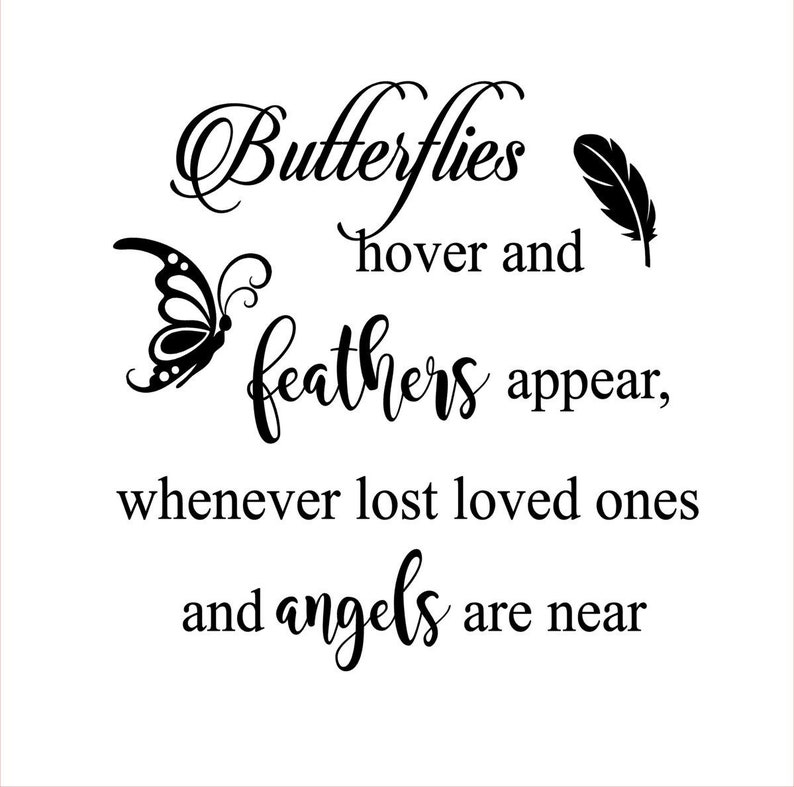 Butterflies hover and feathers appear lost loved ones and Etsy