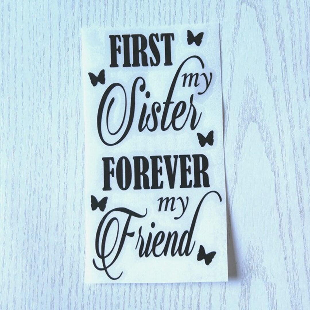 First My Sister Forever My Friend Vinyl Transfer Decal for Wine Bottles ...