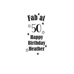 Fab at 50 personalised birthday bottle vinyl - Vinyl Transfer Decal for wine bottles/bottles/vases/50th birthday/choice of colours