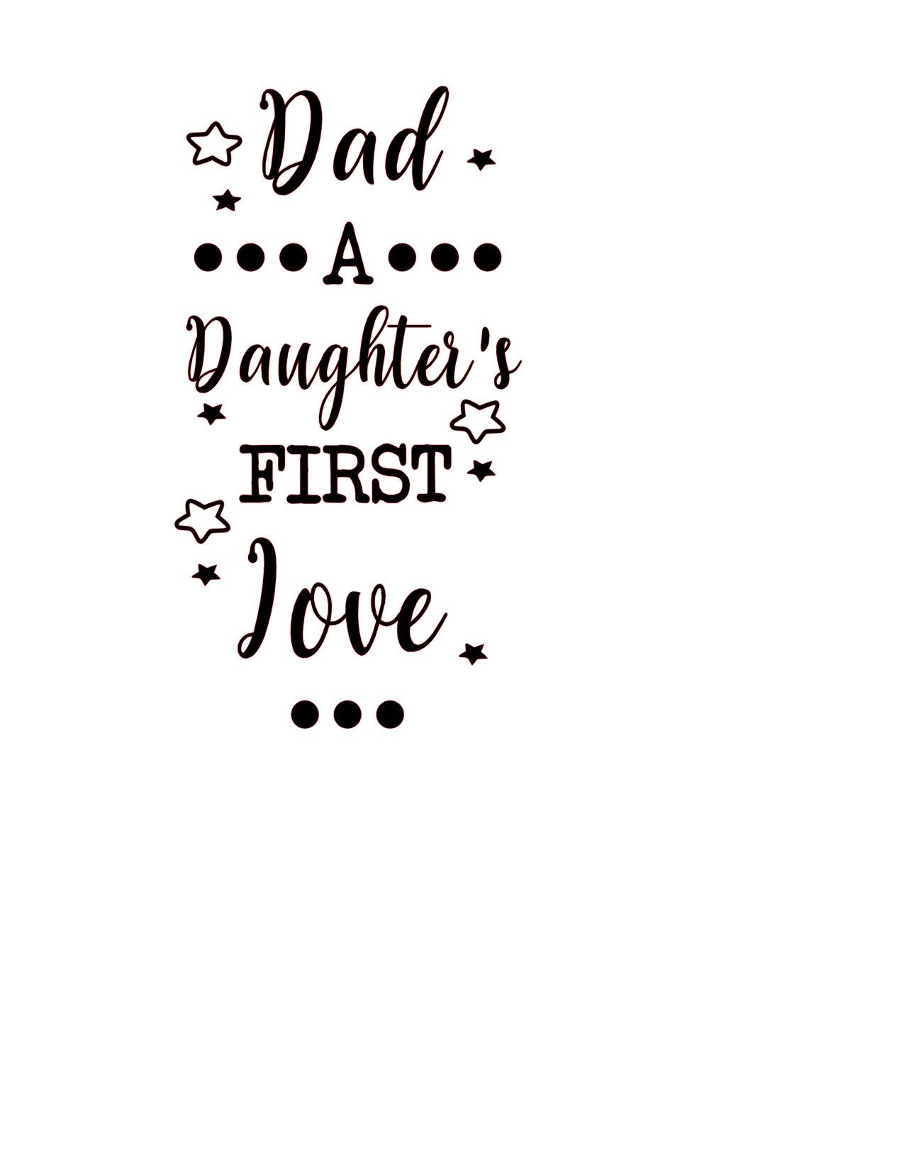 Dad a Daughters First Love - Vinyl Transfer Decal for Wine  Bottles/bottles/vases/choice of Colours/fathers Day Vinyl/gift - Etsy, image size:1275x1650