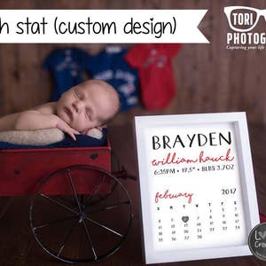 Printable BIRTH STAT design digital file Custom Birth announcement for boy or girl nursery decor newborn photo prop. calendar design image 3