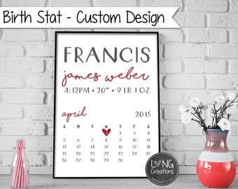 Printable BIRTH STAT design (digital file) Custom - Birth announcement for boy or girl - nursery decor - newborn photo prop. calendar design