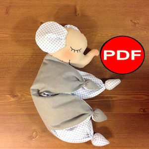 Pattern Elephant  pattern Baby lovey toy sewing pattern Newborn toy pattern Toy comforter PDF plushie pattern Tutorial