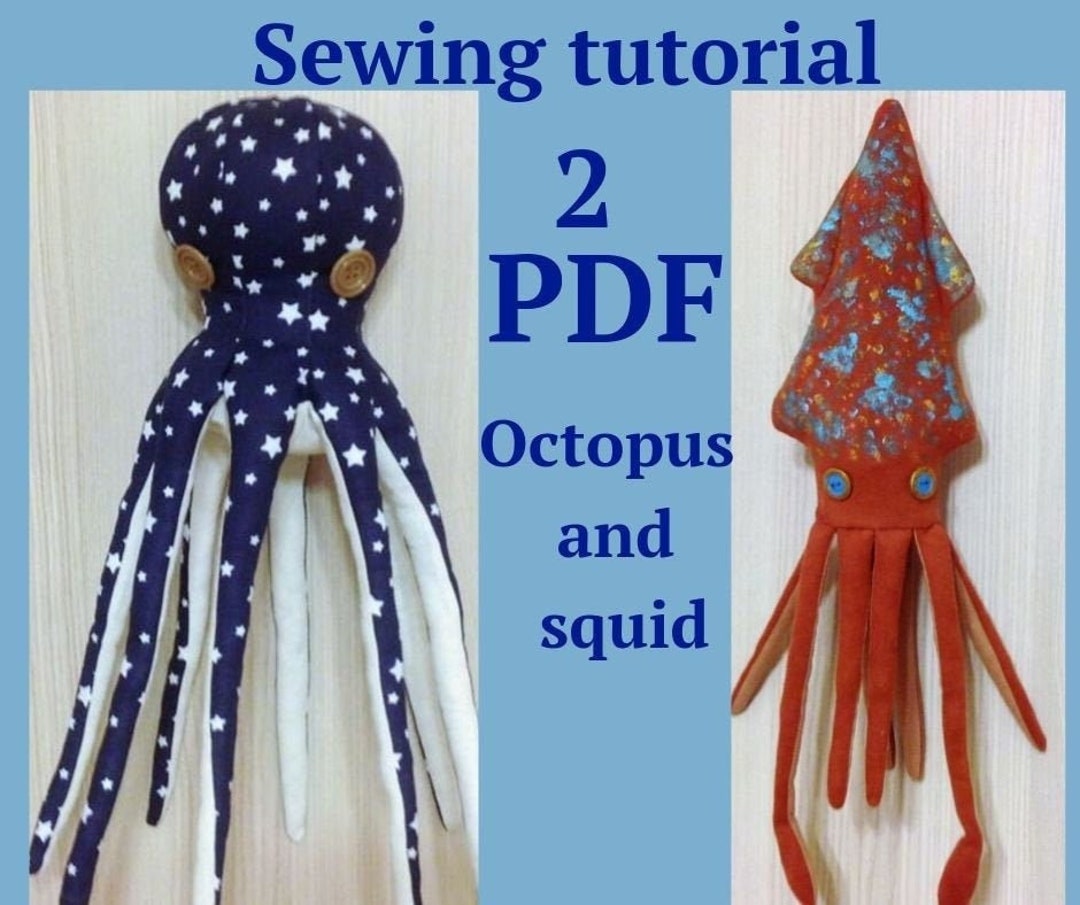 Octopus and Squid Sewing Pattern & Tutorial PDF Set of 2 Patterns Octopus Pattern Squid Plush