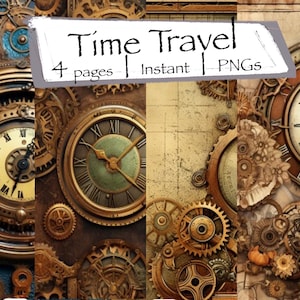 May include: Four digital collage sheets featuring a steampunk theme with intricate clockwork designs and clock faces. The text "Time Travel" is displayed on the top of the image.  The text "4 pages | Instant | PNGs" is displayed below the title.