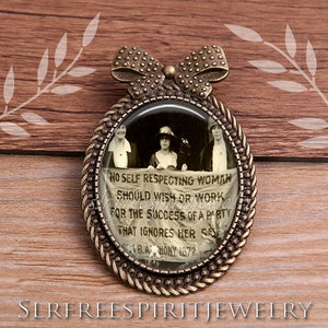 Suffragette Pin, Women&#39;s Movement, Susan B Athony Quote, 19th Amendment,  Feminist Jewelry, Votes for Women,  Vintage Photograph,