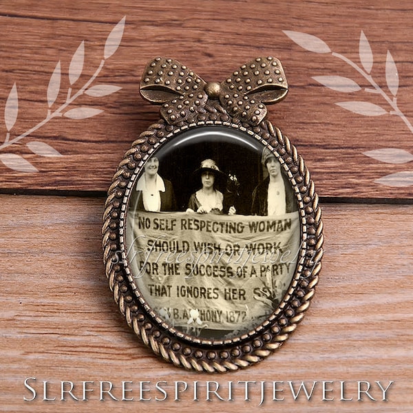 Suffragette Pin, Women's Movement, Susan B Athony Quote, 19th Amendment,  Feminist Jewelry, Votes for Women,  Vintage Photograph,