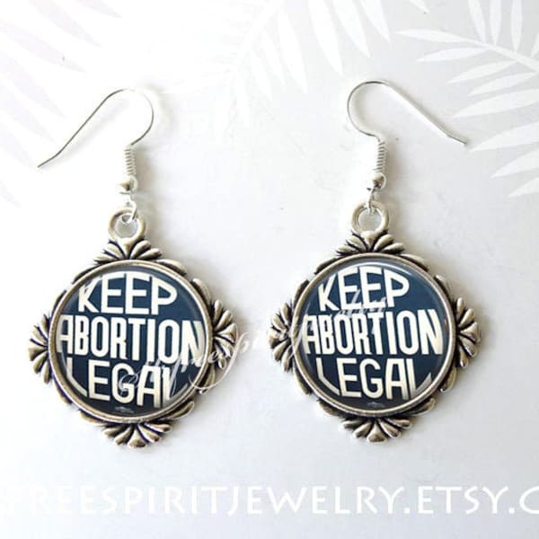 Pro Choice Earrings, Pro Choice Jewelry, Keep Abortion Legal Earrings, Feminist jewelry, Women's Rights, Stop the GOP's War on Women,