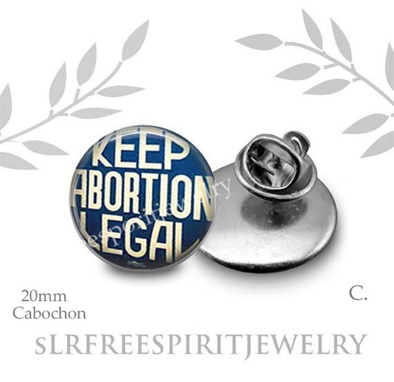 Pro Choice Earrings, Pro Choice Jewelry, Keep Abortion Legal Earrings, Feminist jewelry, Women's Rights, Stop the GOP's War on Women, Pin C.