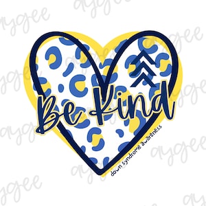 Be Kind Sublimation, DTF PNG ONLY Down Syndrome Awareness 3.21 Leopard Heart