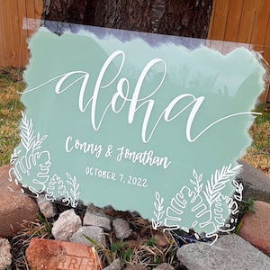 Aloha Entrance Painted Acrylic Sign // Welcome Wedding Sign // Entrance Sign For Ceremony // Plexiglass Lucite Acrylic // Handlettered Paint