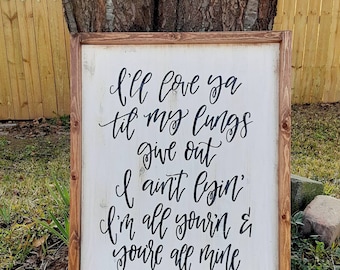 All Your'n and You're All Mine // Rustic white farmhouse sign // Lyrics on wood // Custom Tyler Childers Song // Country Folk Music Sign