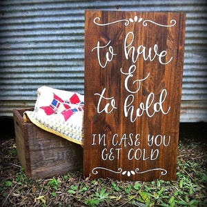 To Have And To Hold In Case You Get Cold // Wood Wedding Decor