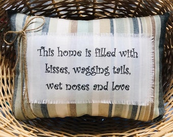 Dog saying pillow~ Blue Tan Multi Pillow~ Quote Pillows~Gift for Dog Lovers~ Pillows with sayings~Pet parent pillow~Dog Decor~ Dog supplies