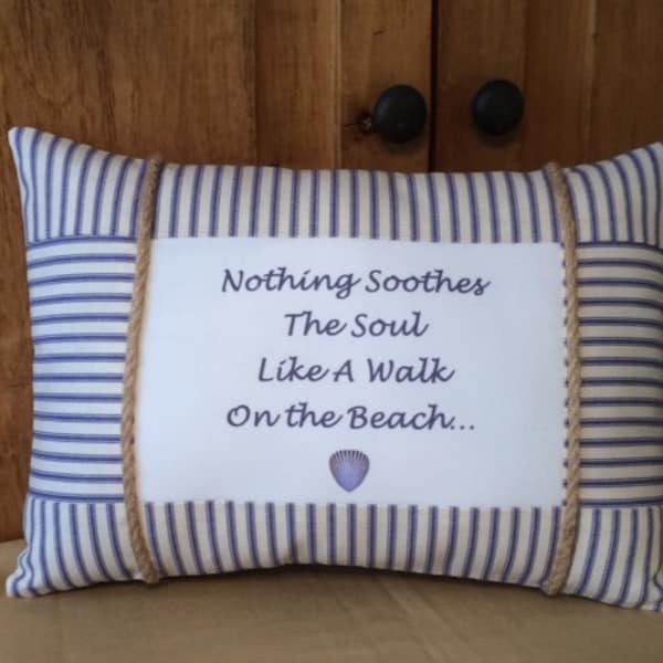 Beach Quote Pillow "Nothing soothes the soul like a walk on the beach" Beach house decor~Beach pillows~